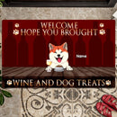 Pawzity Personalized Doormat, Gifts For Dog Lovers, Hope You Brought Wine And Dog Treats Front Door Mat