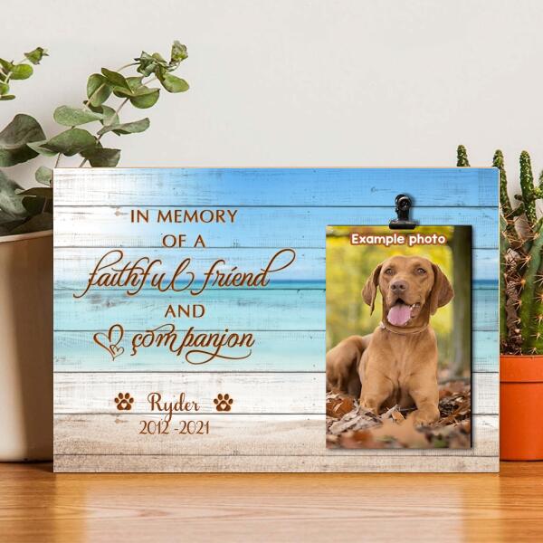 In Memory Of A Faithful Friend And Companion, Pet Memorial, Personalized Pet Name Photo Clip Frame, Pet Loss Gifts