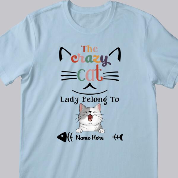 The Crazy Cat Lady Belong To, Personalized Cat Breed T-shirt, Gifts For Cat Moms, T-shirt For Cat Lovers