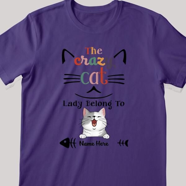 The Crazy Cat Lady Belong To, Personalized Cat Breed T-shirt, Gifts For Cat Moms, T-shirt For Cat Lovers