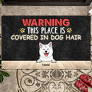 Pawzity Custom Doormat, Gifts For Dog Lovers, This Place Is Covered In Dog Hair Warning Front Door Mat