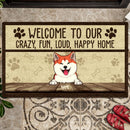 Pawzity Custom Doormat, Gifts For Pet Lovers, Welcome To Our Crazy Fun Loud Happy Home Front Door Mat