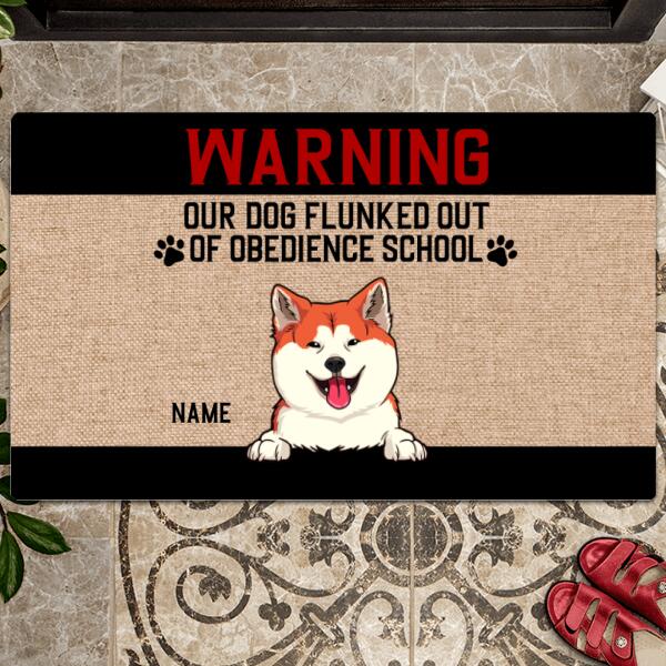 Pawzity Custom Doormat, Gifts For Dog Lovers, Our Dogs Flunked Out Of Obedience School Warning Front Door Mat