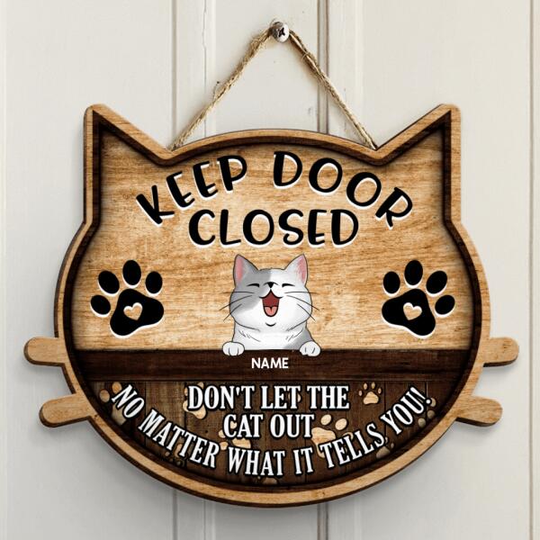 Pawzity Keep This Door Closed Sign, Gifts For Cat Lovers, Cat Shape, Don's Let The Cat Out Custom Wooden Signs , Cat Mom Gifts