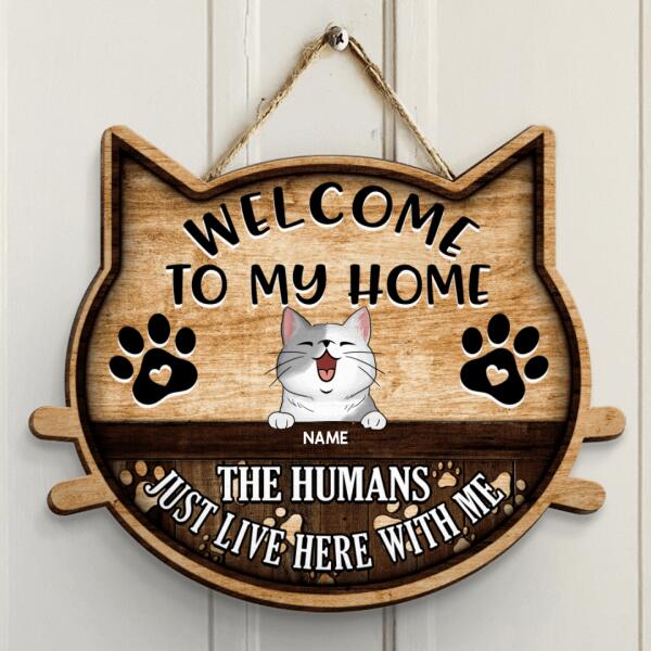 Pawzity Welcome To Our Home Sign, Gifts For Cat Lovers, Cat Shape, The Humans Just Live Here With Us Welcome Door Signs , Cat Mom Gifts