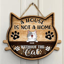Pawzity Personalized Home Signs, Gifts For Cat Lovers, Cat Shape, A House Is Not A Home Without The Cats , Cat Mom Gifts