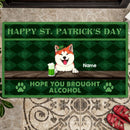 St. Patrick's Day Custom Doormat, Gifts For Pet Lovers, Hope You Brought Alcohol Outdoor Door Mat