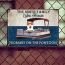 Pawzity Metal Lake House Sign, Gifts For Dog Lovers, Probably On The Pontoon Funny Signs