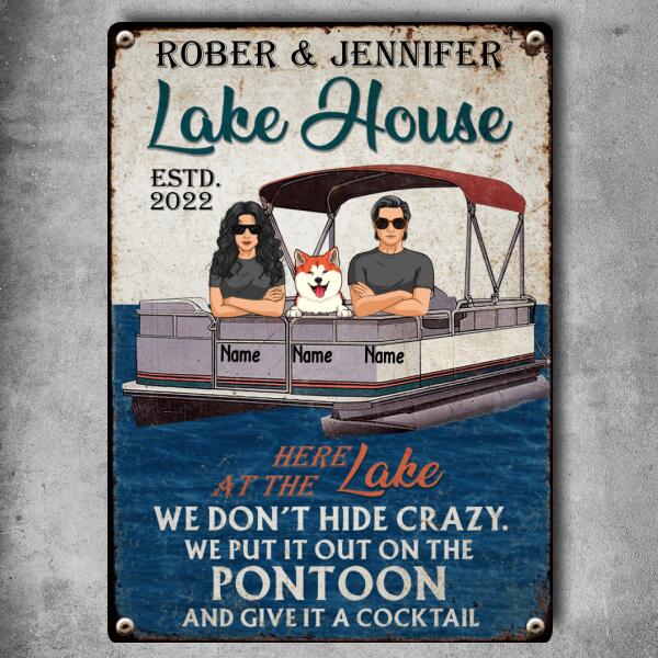 Pawzity Metal Lake House Sign, Gifts For Dog Lovers, At The Lake We Don't Hide Crazy Personalized Family Sign