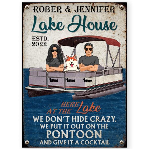 Pawzity Metal Lake House Sign, Gifts For Dog Lovers, At The Lake We Don't Hide Crazy Personalized Family Sign