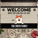 Pawzity Funny Welcome Mat, Gifts For Dog Lovers, Hope You Like Big Ass Dogs Outdoor Door Mat