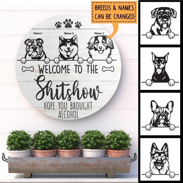 Pawzity Welcome To The Shitshow Custom Wooden Signs, Gifts For Dog Lovers, Hope You Brought Alcohol Wooden Welcome Sign , Dog Mom Gifts