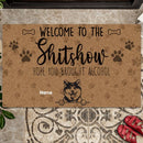 Pawzity Welcome To The Shitshow Custom Doormat, Gifts For Pet Lovers, Hope You Brought Alcohol Brown Welcome Mat