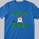 Shenanigans Squad, Shamrock Sign, Patrick Day Gift, Dog Mom T-shirt, Personalized Dog Lover Gift T-shirt