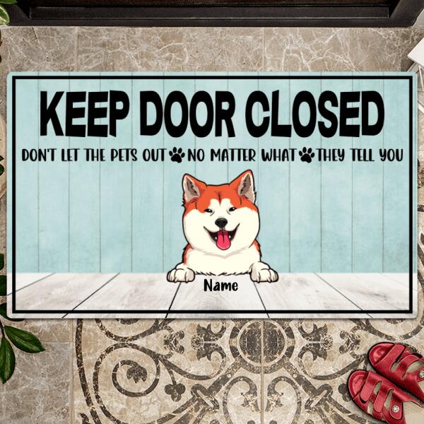 Pawzity Custom Doormat, Gifts For Pet Lovers, Keep Door Closed Don't Let The Pets Out Outdoor Door Mat