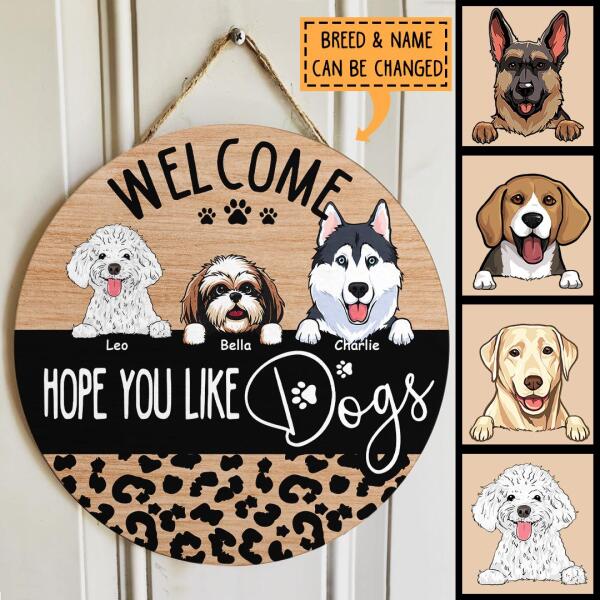 Pawzity Welcome Door Signs, Gifts For Dog Lovers, Hope You Like Dogs Leopard Custom Wooden Signs , Dog Mom Gifts