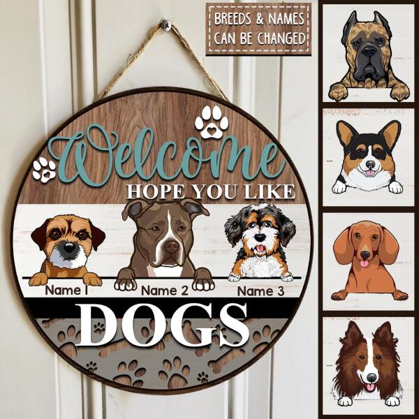 Pawzity Welcome Hope You Like Dogs Custom Wooden Signs, Gifts For Dog Lovers, Round Welcome Sign , Dog Mom Gifts
