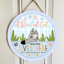 Pawzity Custom Wood Signs, Gifts For Cat Lovers, A Spoiled Cat Lives Here Personalized Housewarming Gifts , Cat Mom Gifts
