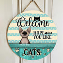 Pawzity Round Welcome Signs, Gifts For Cat Lovers, Hope You Like Cats Custom Wood Signs , Cat Mom Gifts