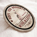 Pawzity Custom Wooden Signs, Gifts For Cat Lovers, Hope You Brought Wine & Catnip , Cat Mom Gifts