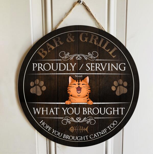 Pawzity Bar & Grill Sign, Gifts For Cat Lovers, Hope You Brought Catnip Too Custom Wood Signs , Cat Mom Gifts