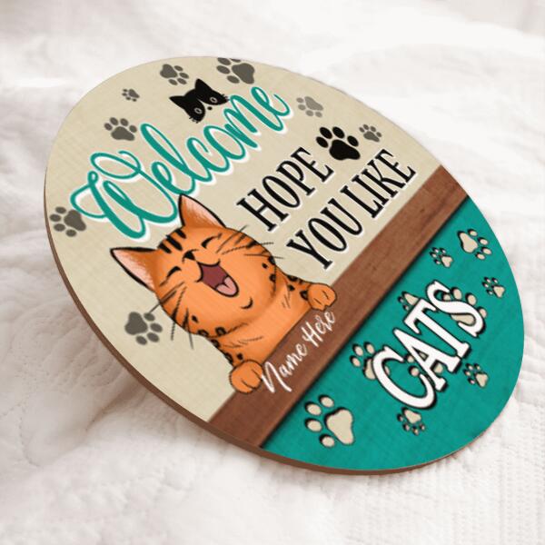 Pawzity Welcome Door Signs, Gifts For Cat Lovers, Hope You Like Cats, Personalized Housewarming Gifts , Cat Mom Gifts