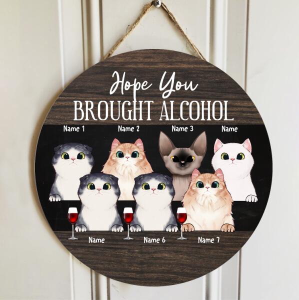 Pawzity Custom Wood Signs, Gifts For Cat Lovers, Hope You Brought Alcohol, Personalized Housewarming Gifts , Cat Mom Gifts
