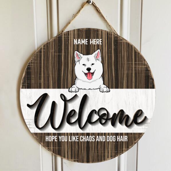 Pawzity Welcome Door Sign, Gift For Dog Lovers, Hope You Likes Chaos And Dog Hair Funny Signs , Dog Mom Gifts