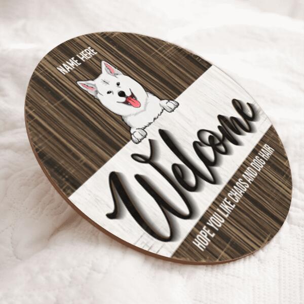 Pawzity Welcome Door Sign, Gift For Dog Lovers, Hope You Likes Chaos And Dog Hair Funny Signs , Dog Mom Gifts