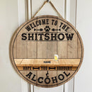 Pawzity Welcome To The Shitshow Hope You Brought Alcohol Funny Signs, Gift For Pet Lovers, Natural Wooden Color