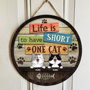 Pawzity Welcome Door Signs, Gifts For Cat Lovers, Life Is Short To Have One Cat , Cat Mom Gifts