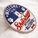 Pawzity Welcome To The Shitshow Hope You Brought Alcohol Funny Signs, Gift For Dog Lovers, Miller Theme , Dog Mom Gifts