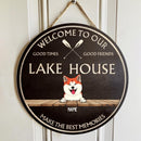 Pawzity Welcome To Our Lake House Signs, Gifts For Pet Lovers, Make The Best Moment Good Times Good Friends