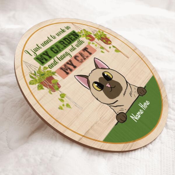 Pawzity Garden Signs, Custom Wooden Signs, I Just Want To Work In My Garden And Hang Out With My Cat , Cat Mom Gifts