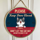Pawzity Keep Door Closed Don't Let The Pets Out Welcome Door Signs, Gifts For Cat Lovers, No Matter What They Say , Cat Mom Gifts