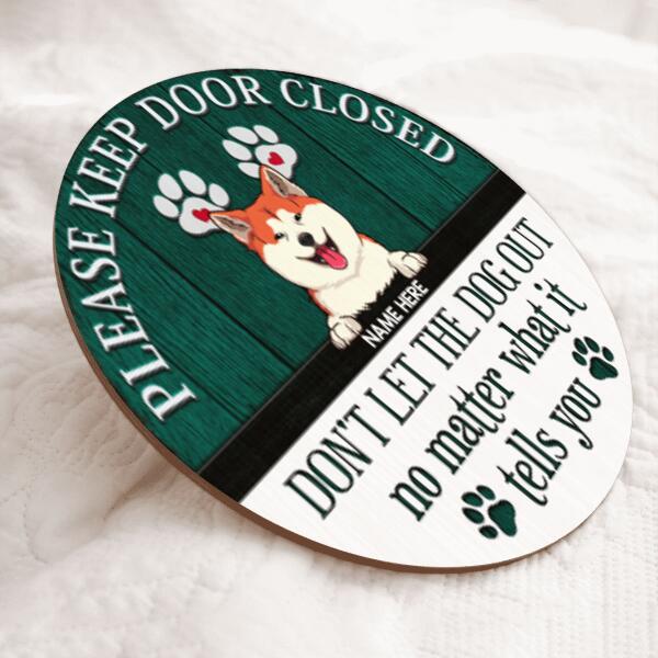 Pawzity Welcome Door Sign, Gifts For Dog Lovers, Please Keep Door Closed Don't Let The Dog Out Funny Signs , Dog Mom Gifts