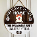 Pawzity Welcome Door Sign, Gifts For Dog Lovers, The Humans Just Live Here With Us , Dog Mom Gifts