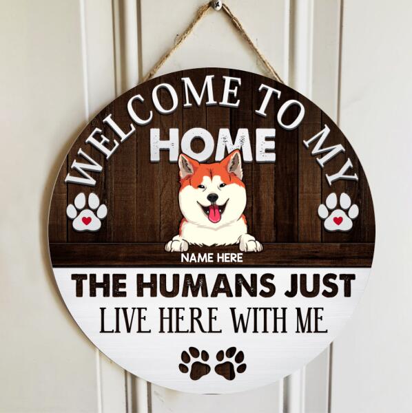 Pawzity Welcome Door Sign, Gifts For Dog Lovers, The Humans Just Live Here With Us , Dog Mom Gifts