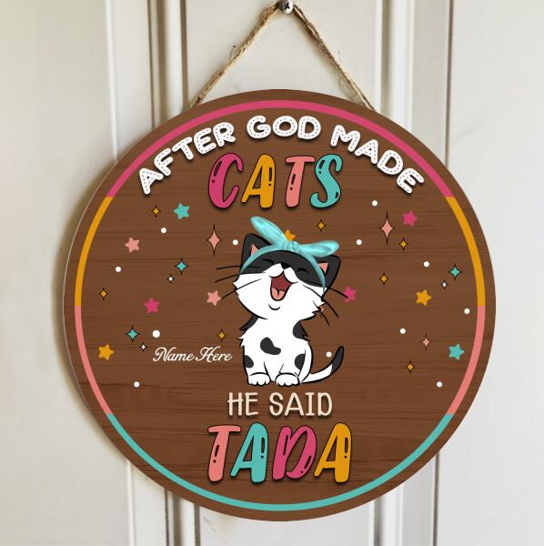 Pawzity Custom Wooden Signs, Gifts For Cat Lovers, After God Made Cats He Said Tada , Cat Mom Gifts