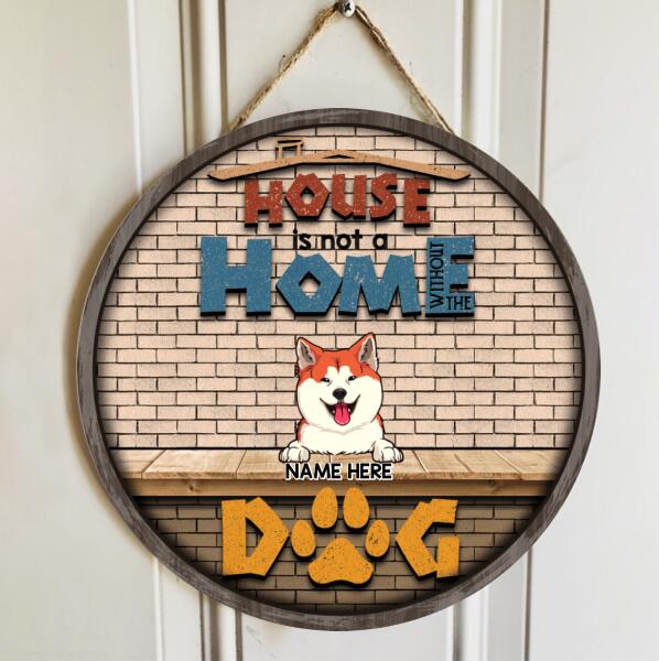 Pawzity Custom Wooden Signs, Gifts For Dog Lovers, Home Is Not A Home Without Dogs Brick Wall , Dog Mom Gifts