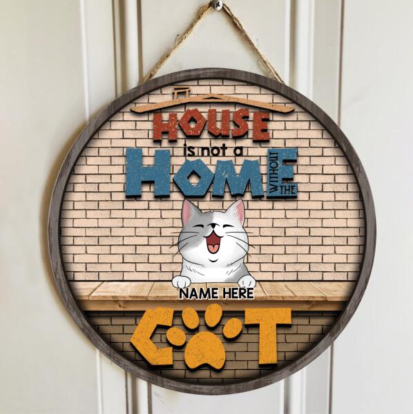 Pawzity Custom Wooden Signs, Gifts For Cat Lovers, Home Is Not A Home Without Cats Brick Wall , Cat Mom Gifts