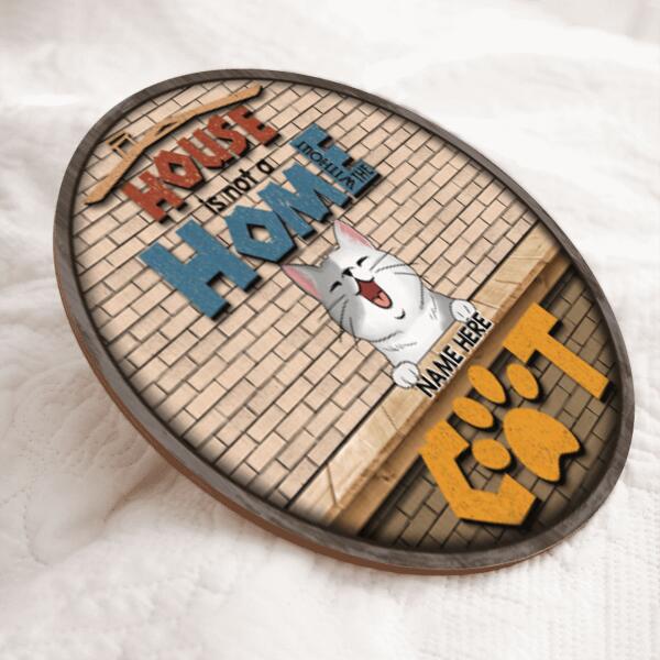 Pawzity Custom Wooden Signs, Gifts For Cat Lovers, Home Is Not A Home Without Cats Brick Wall , Cat Mom Gifts