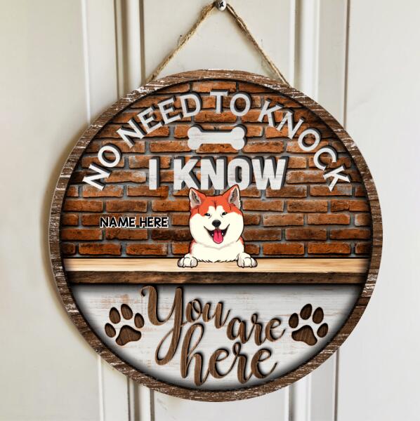 Pawzity No Need To Knock We Know You Are Here Signs, Gifts For Dog Lovers, Brick Wall Custom Wooden Signs , Dog Mom Gifts