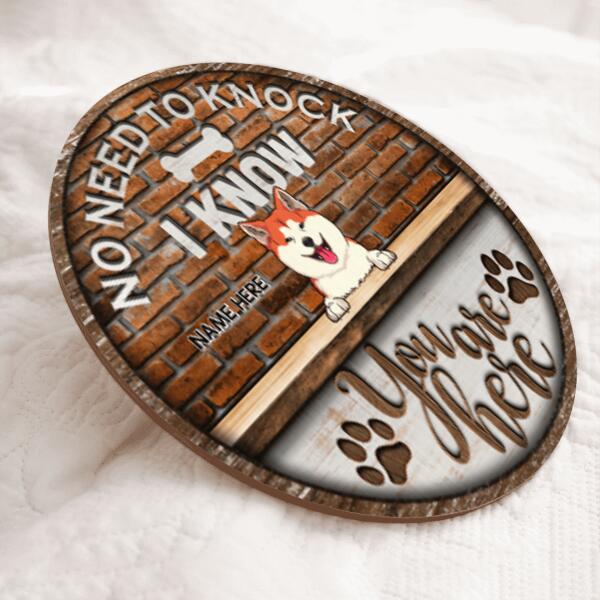 Pawzity No Need To Knock We Know You Are Here Signs, Gifts For Dog Lovers, Brick Wall Custom Wooden Signs , Dog Mom Gifts