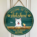 Pawzity Welcome To The Shitshow Hope You Brought Alcohol Signs, Gifts For Pet Lovers, Welcome Door Signs