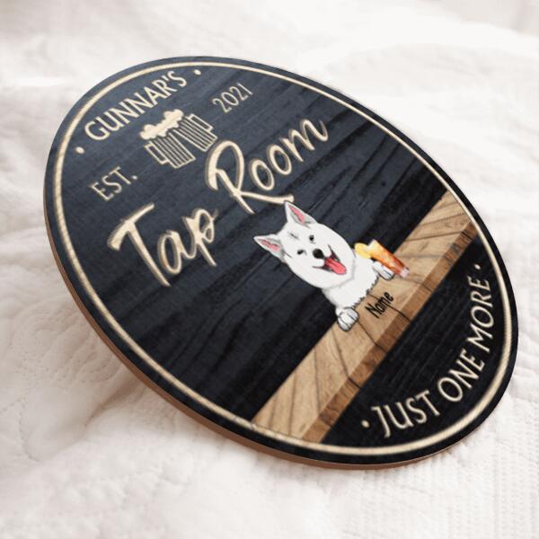 Pawzity Custom Wooden Signs, Gifts For Dog Lovers, Tap Room Just One More Personalized Housewarming Gifts , Dog Mom Gifts