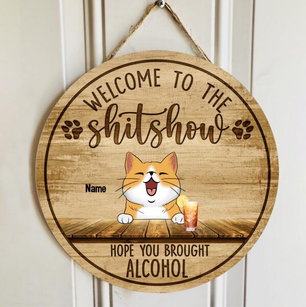 Pawzity Welcome To The Shitshow Hope You Brought Alcohol Signs, Gifts For Cat Lovers, Welcome Door Signs , Cat Mom Gifts