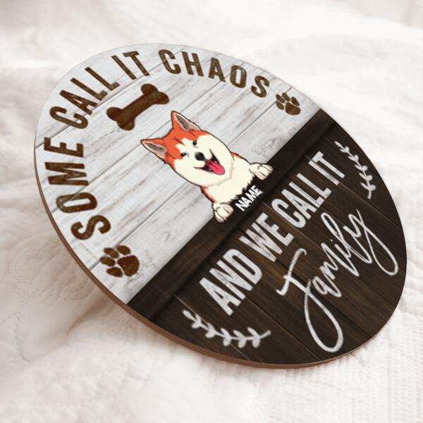 Pawzity Custom Wooden Signs, Gifts For Dog Lovers, Some Call It Chaos And We Call It Family , Dog Mom Gifts