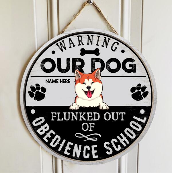 Pawzity Funny Warning Signs, Gifts For Dog Lovers, Warning Our Dog Flunked Out Of Obedience School Custom Wood Signs , Dog Mom Gifts