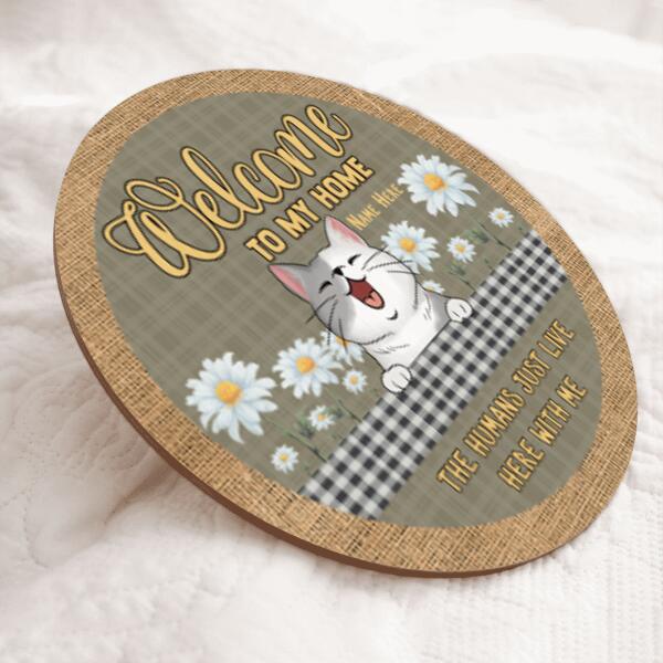 Pawzity Welcome to Our Home Signs, Gifts For Cat Lovers, The Humans Just Live Here With Us , Cat Mom Gifts